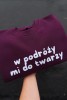 Bluza damska W PODRÓŻY MI DO TWARZY w kolorze bakłażanowym dla podróżniczki podróże wyjazdy