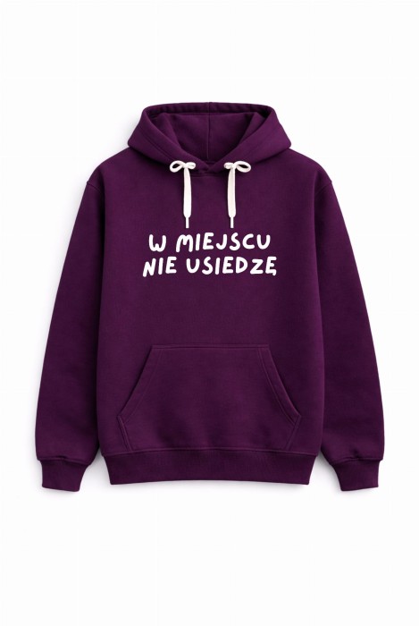 Bluza unisez z kapturem W MIEJSCU NIE USIEDZĘ w kolorze bakłażanowym dla podróżników podróże wyjazdy