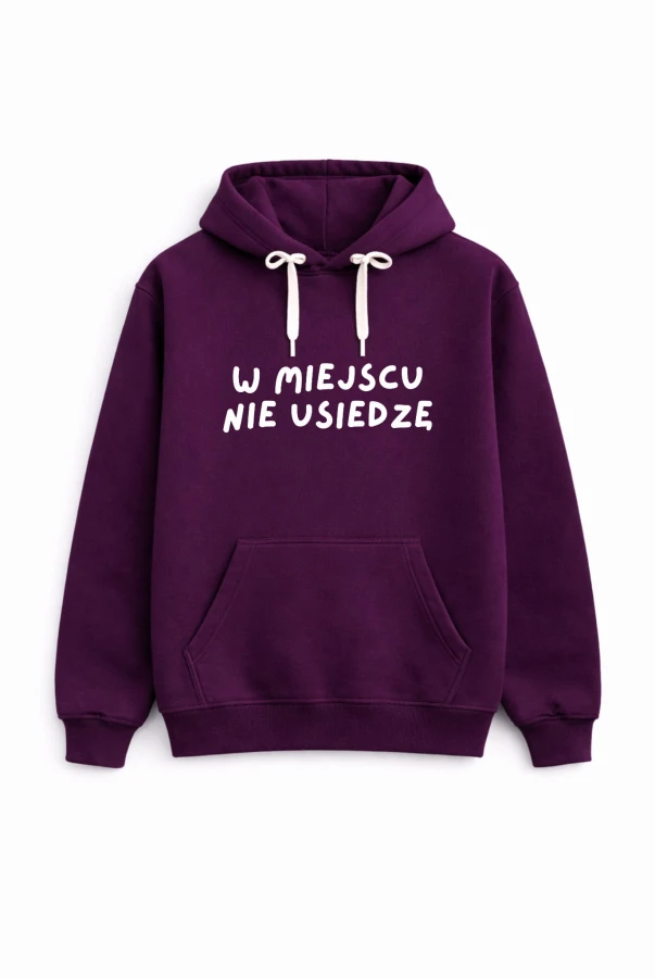 Bluza unisez z kapturem W MIEJSCU NIE USIEDZĘ w kolorze bakłażanowym dla podróżników podróże wyjazdy
