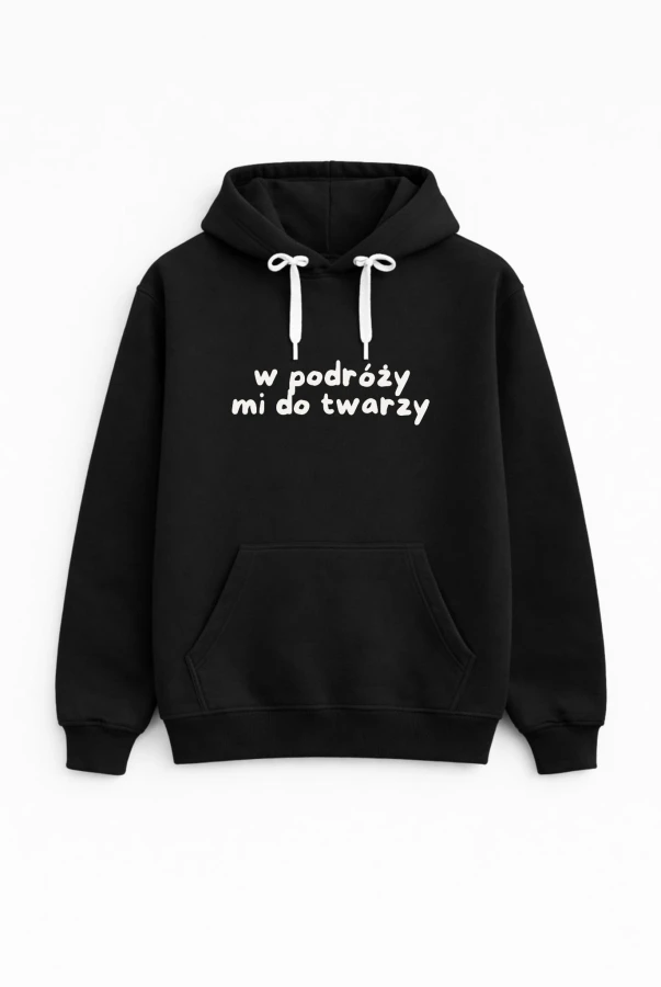 Bluza unisex z kapturem W podróży mi do twarzy w kolorze czarnym dla podróżników podróże wyjazdy